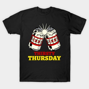 Thirsty Thursday T-Shirt